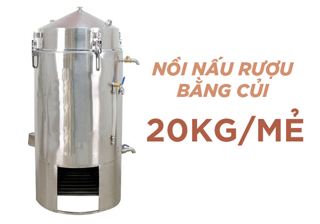 nồi nấu rượu bằng củi 20kg giá bao nhiêu