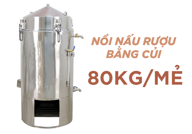 Nồi nấu rượu củi 80kg/mẻ