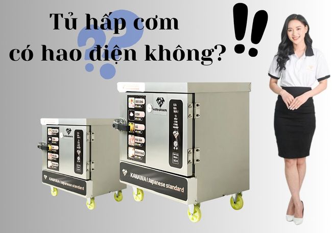 Tủ hấp cơm có hao điện không?