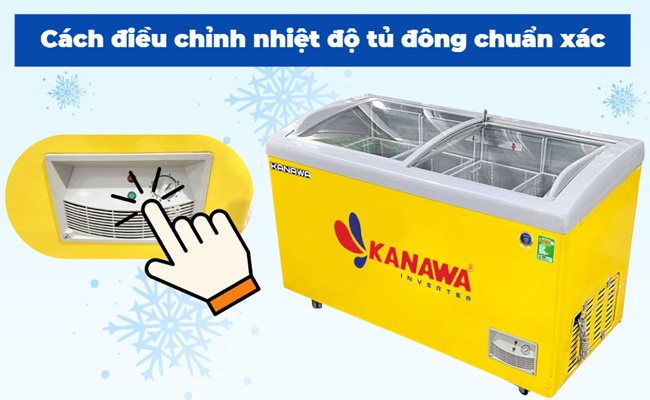 Mách bạn Cách Điều chỉnh nhiệt độ tủ đông Chuẩn xác nhất