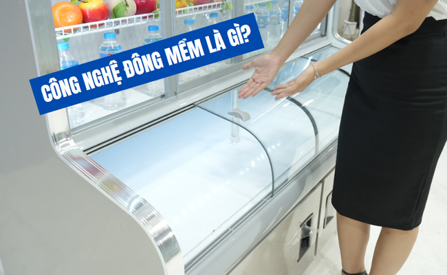 Tìm hiểu về công nghệ đông mềm