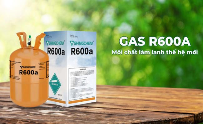 Gas R600a là gì? Địa chỉ thay gas R600a chất lượng, giá tốt