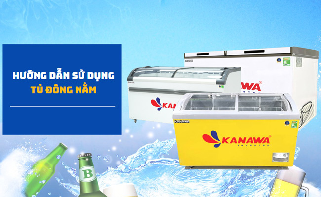 Hướng dẫn sử dụng tủ đông nằm đúng cách, hiệu quả từ A-Z