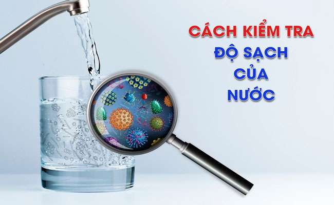 cách kiểm tra độ sạch của nước