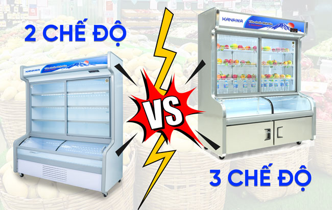 Tủ mát 2 chế độ vs 3 chế độ
