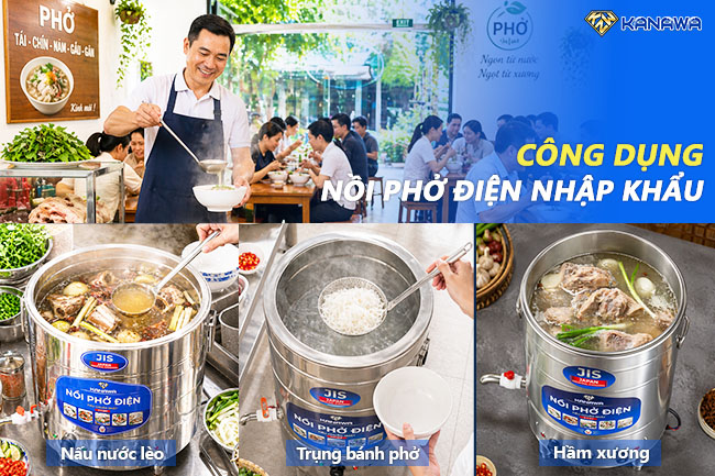 C&ocirc;ng dụng nồi nấu phở điện nhập khẩu Kanawa